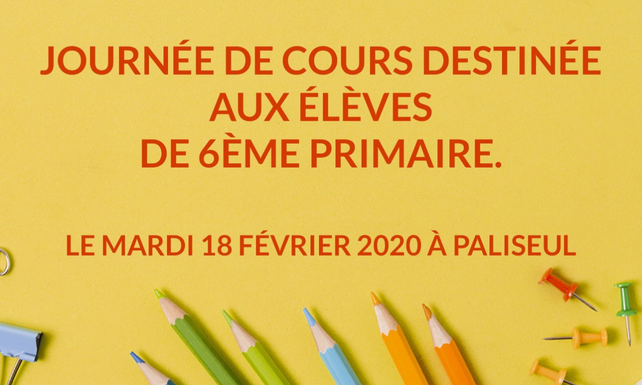 Journée de cours destinée aux élèves de 6ème primaire. Journée de cours destinée aux élèves de 6ème primaire.